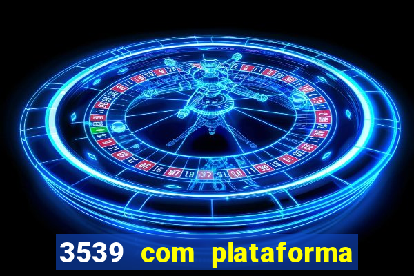 3539 com plataforma de jogos